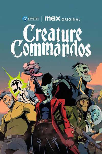 [高分DC奇幻科幻动作动画][生物突击队.全1-7集.Creature Commandos][2024][中英双语字幕][无删减海外版]1080P迅雷磁力电驴种子BT下载百度云网盘在线观看